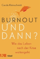 Was kommt nach dem Burnout?