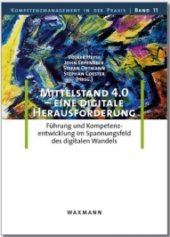 Mittelstand 4.0 im digitalen Wandel - Herausforderung für Führung und Kompetenz